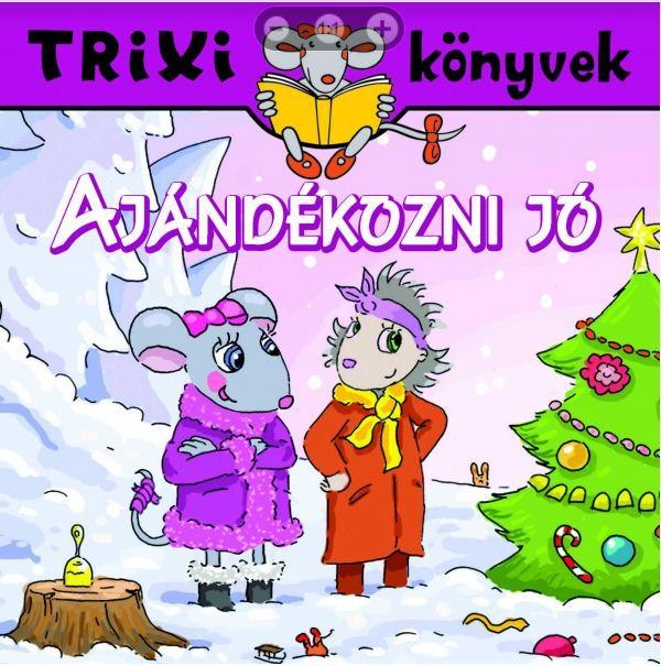 TRIXI KÖNYVEK - AJÁNDÉKOZNI JÓ (2012)