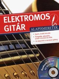 ELEKTROMOS GITÁR ALAPISMERETEK CD-VEL! (2012)
