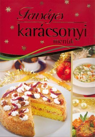 FENSÉGES KARÁCSONYI MENÜK (2012)