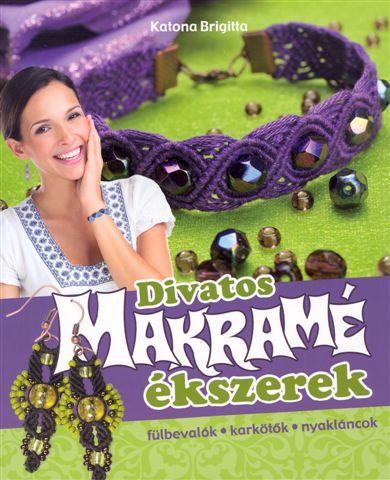 DIVATOS MAKRAMÉ ÉKSZEREK (2012)