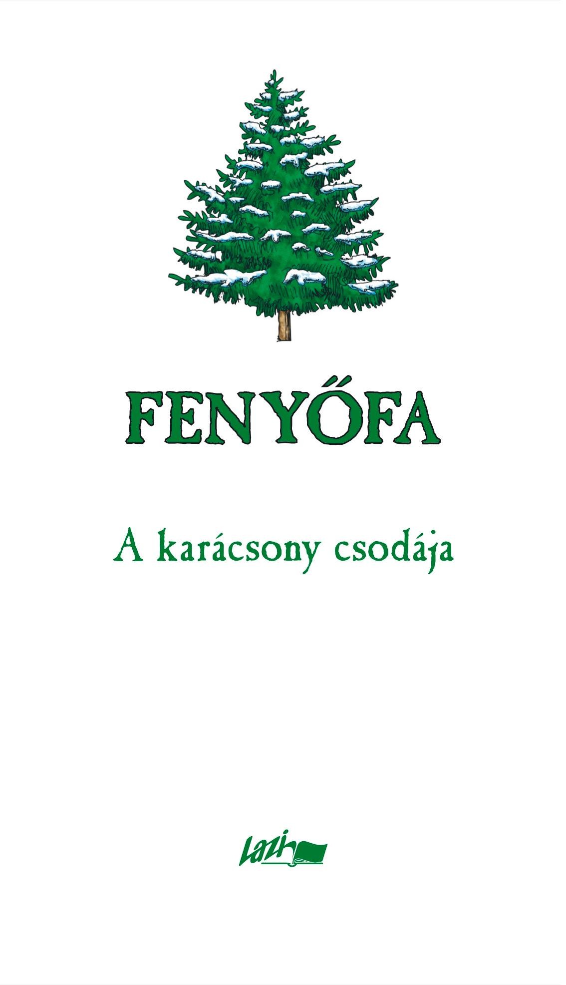 FENYŐFA - A KARÁCSONY CSODÁJA (2012)