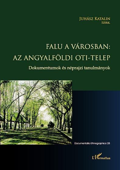 FALU A VÁROSBAN: AZ ANGYALFÖLDI OTI-TELEP (2012)