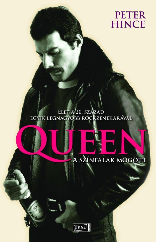 QUEEN - A SZÍNFALAK MÖGÖTT (2012)