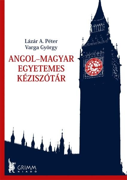 ANGOL-MAGYAR EGYETEMES KÉZISZÓTÁR (2012)