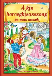 A KIS HERCEGKISASSZONY ÉS MÁS MESÉK (2012)