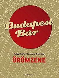 BUDAPEST BÁR - ÖRÖMZENE (2012)