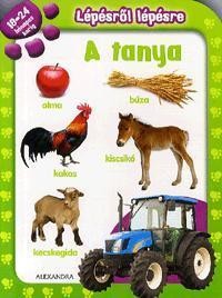 A TANYA - LÉPÉSRŐL LÉPÉSRE - 18-24 HÓNAPOS KORIG (ÚJ) (2012)