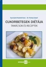 CUKORBETEGEK DIÉTÁJA - TANÁCSOK ÉS RECEPTEK (2012)