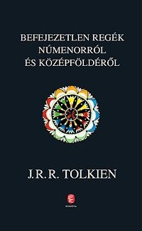 BEFEJEZETLEN REGÉK NÚMENORRÓL ÉS KÖZÉPFÖLDÉRŐL (2012)
