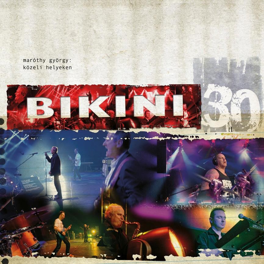 BIKINI 30 - KÖZELI HELYEKEN (2012)