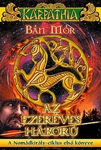 AZ EZERÉVES HÁBORÚ - A NOMÁDKIRÁLY-CIKLUS I. (2012)