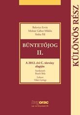 BÜNTETŐJOG II. - KÜLÖNÖS RÉSZ - A 2012. ÉVI C. TÖRVÉNY ALAPJÁN (2012)