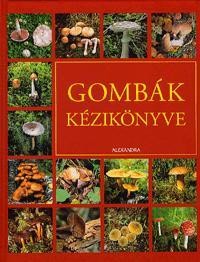 GOMBÁK KÉZIKÖNYVE (2012)