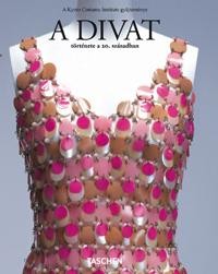 A DIVAT TÖRTÉNETE A 20. SZÁZADBAN (TASCHEN 25) (2012)