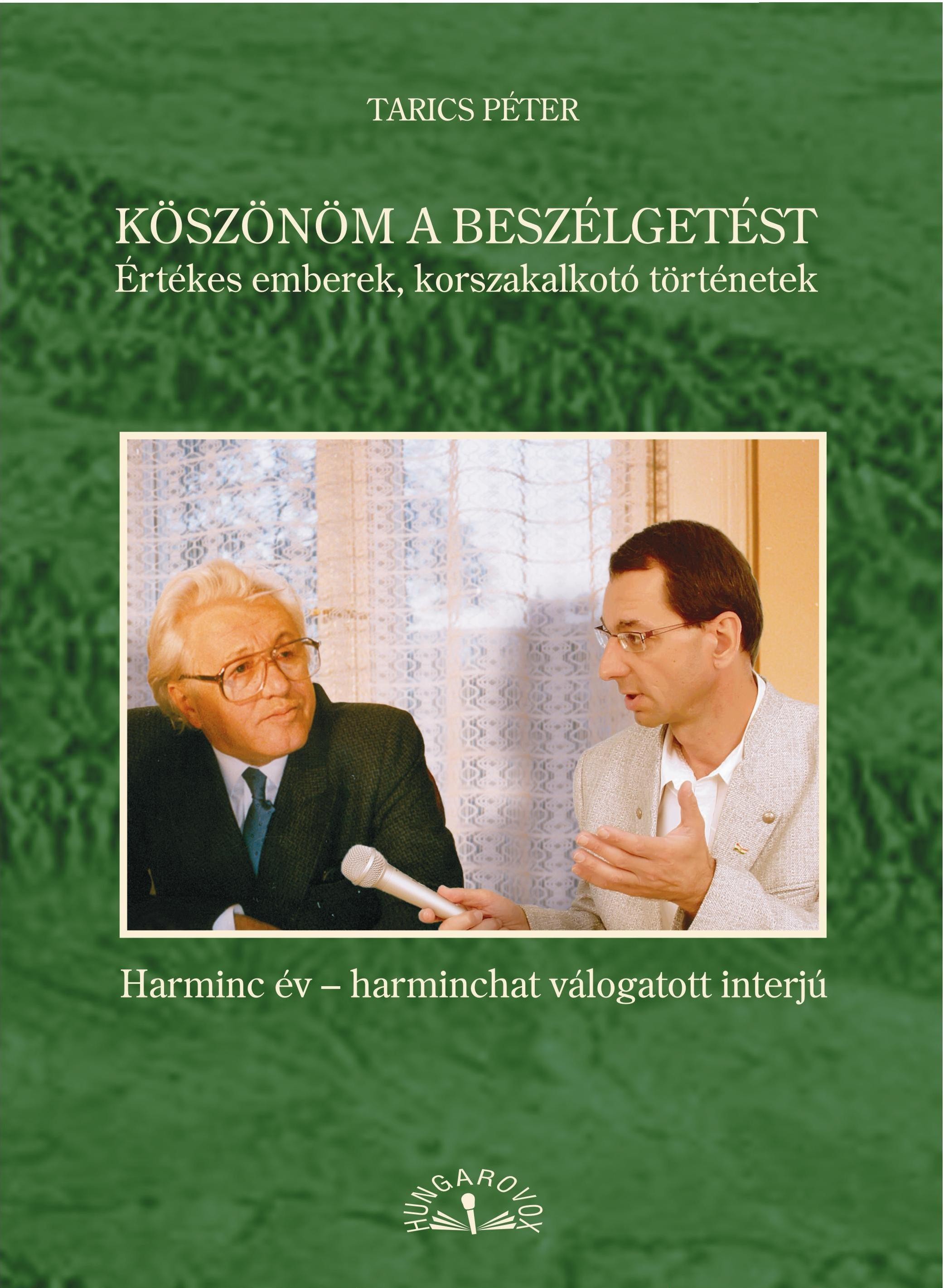 KÖSZÖNÖM A BESZÉLGETÉST - ÉRTÉKES EMBEREK, KORSZAKALKOTÓ TÖRTÉNETEK (2012)