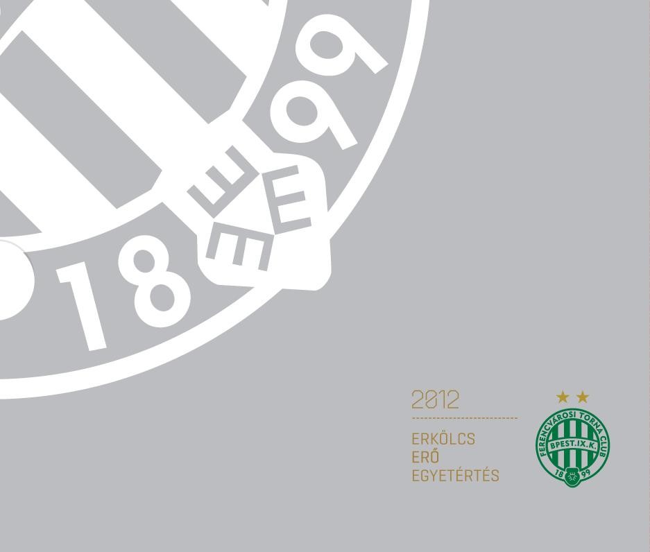 FTC ÉVKÖNYV 2012 (ERKÖLCS, ERŐ, EGYETÉRTÉS) (2012)