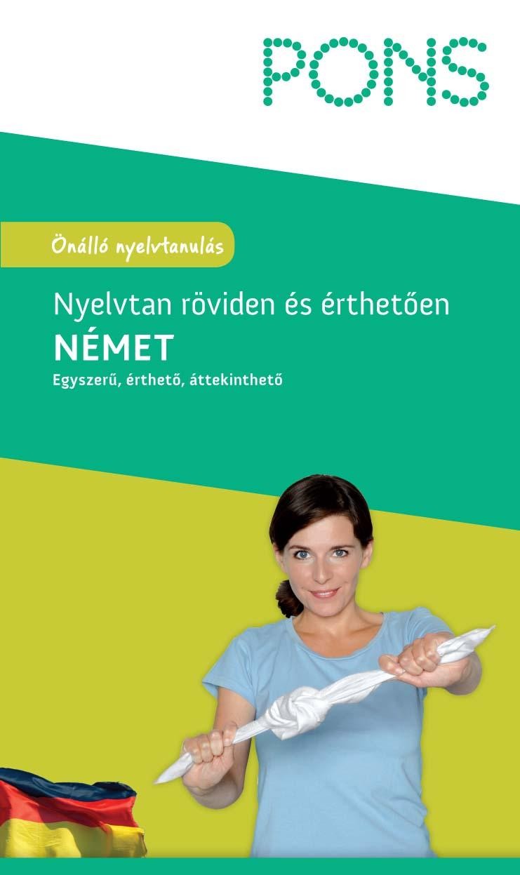 NÉMET NYELVTAN RÖVIDEN ÉS ÉRTHETŐEN - (ÚJ!) (2012)