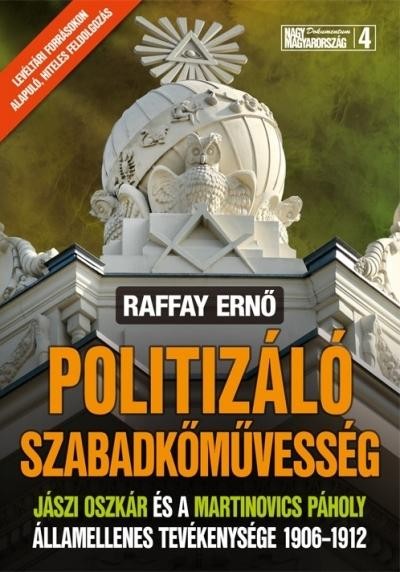 POLITIZÁLÓ SZABADKŐMŰVESSÉG (2012)