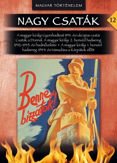 NAGY CSATÁK 12. - MAGYAR TÖRTÉNELEM (1941-1944.) (2013)