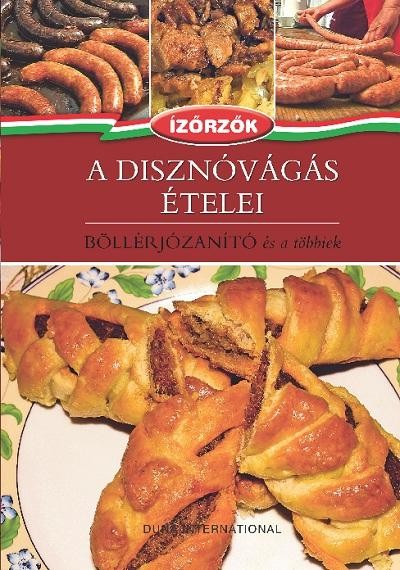 A DISZNÓVÁGÁS ÉTELEI - BÖLLÉRJÓZANÍTÓ ÉS A TÖBBIEK - ÍZŐRZŐK 4. (2013)