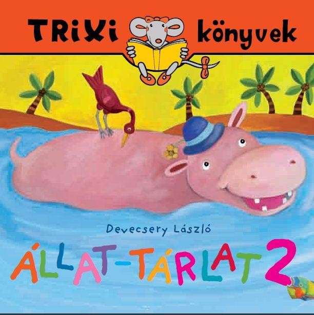 TRIXI KÖNYVEK - ÁLLAT-TÁRLAT 2. (2013)
