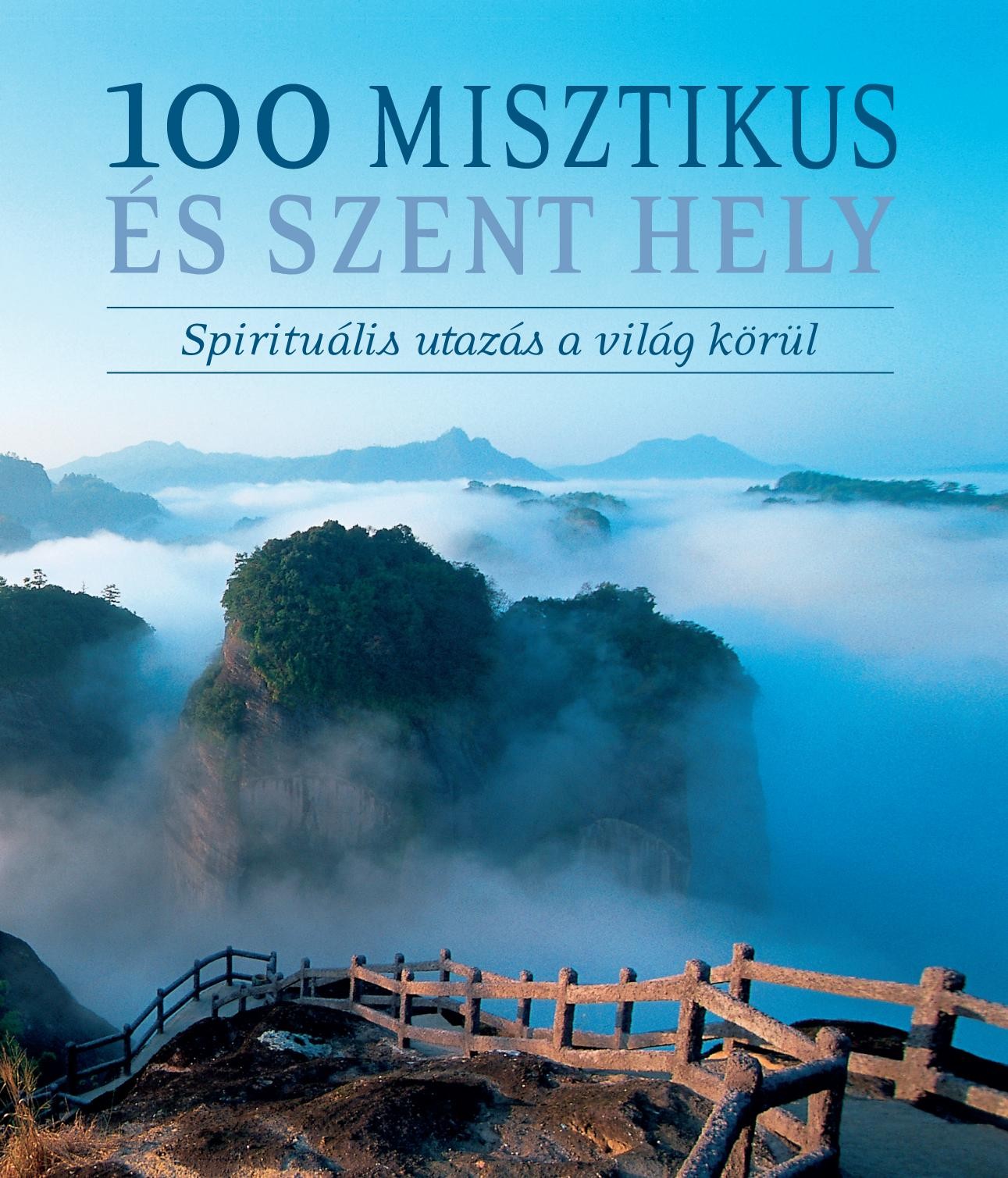 100 MISZTIKUS ÉS SZENT HELY (2013)