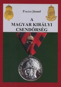 A MAGYAR KIRÁLYI CSENDŐRSÉG (2012)