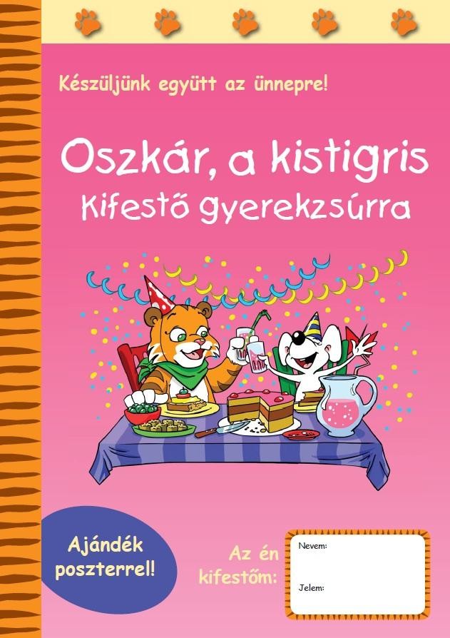 OSZKÁR, A KISTIGRIS - KIFESTŐ GYEREKZSÚRRA (2013)