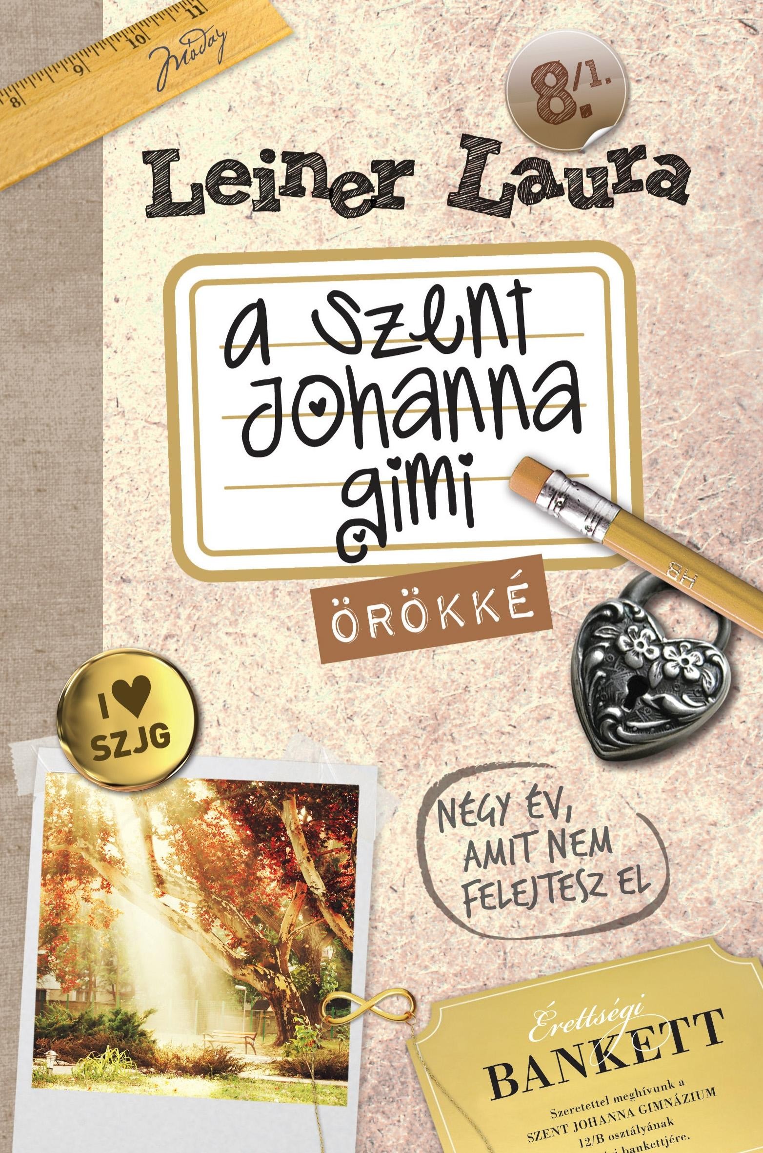 A SZENT JOHANNA GIMI 8.  I-II. - ÖRÖKKÉ (2013)