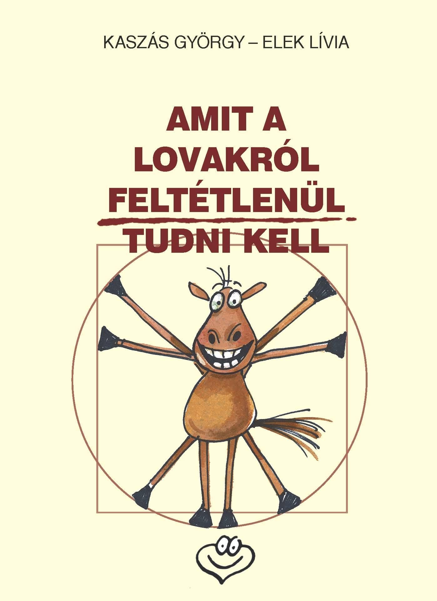 AMIT A LOVAKRÓL FELTÉTLENÜL TUDNI KELL (2013)