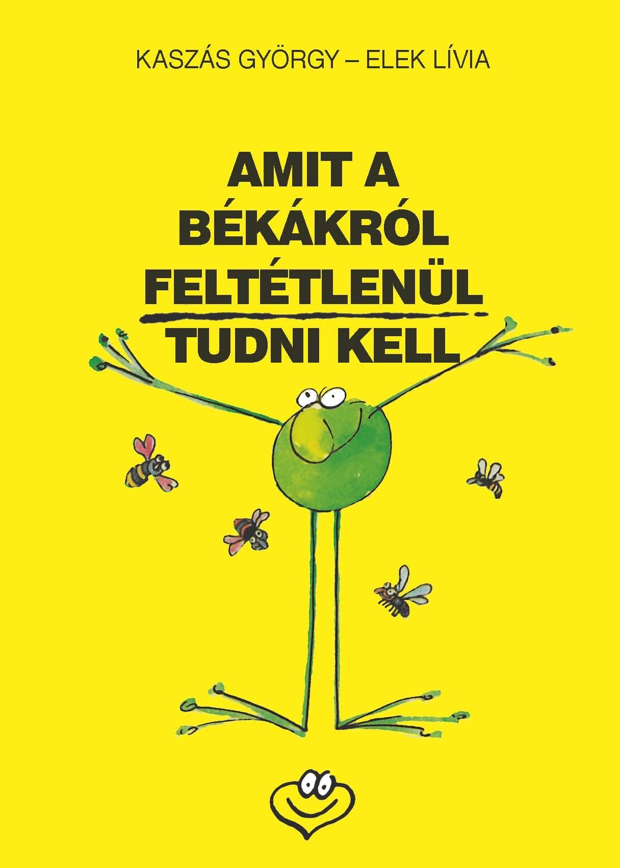 AMIT A BÉKÁKRÓL FELTÉTLENÜL TUDNI KELL (2013)