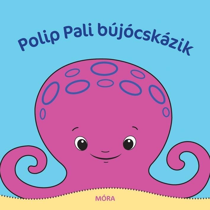 POLIP PALI BÚJÓCSKÁZIK - PANCSOLÓKÖNYV (2013)