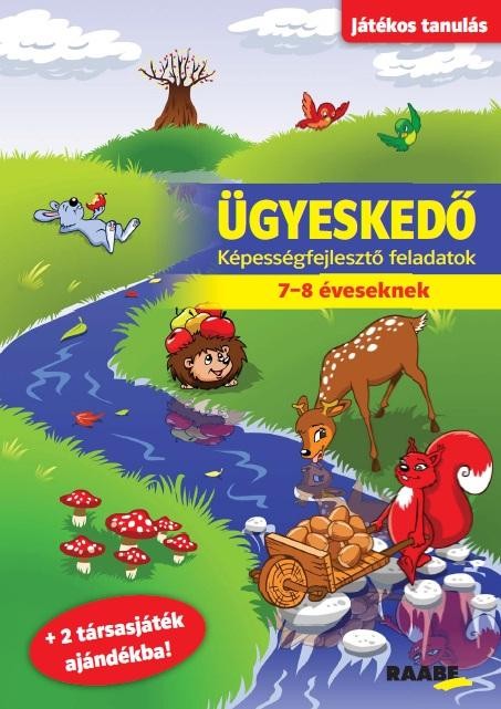 ÜGYESKEDŐ - KÉPESSÉGFEJLESZTŐ FELADATOK 7-8 ÉVESEKNEK (2013)