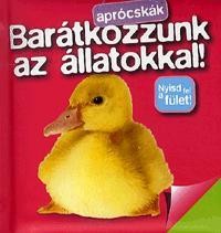 BARÁTKOZZUNK AZ ÁLLATOKKAL! - APRÓCSKÁK (2013)