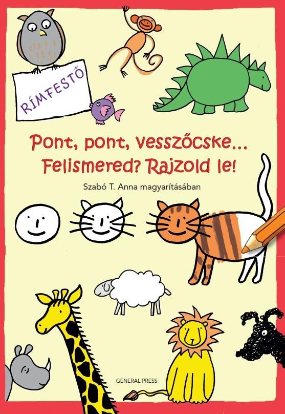PONT, PONT, VESSZŐCSKE... FELISMERED? RAJZOLD LE! (2013)