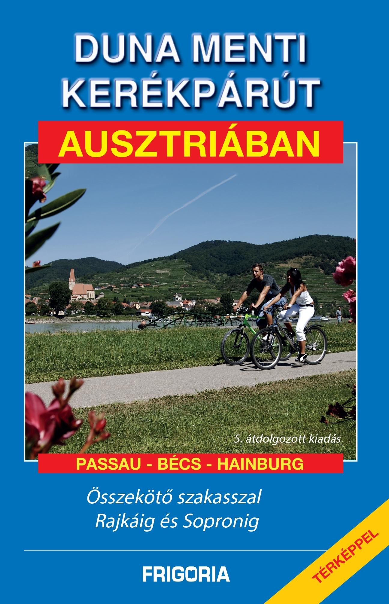 DUNA MENTI KERÉKPÁRÚT AUSZTRIÁBAN - ÚJ! (2013)