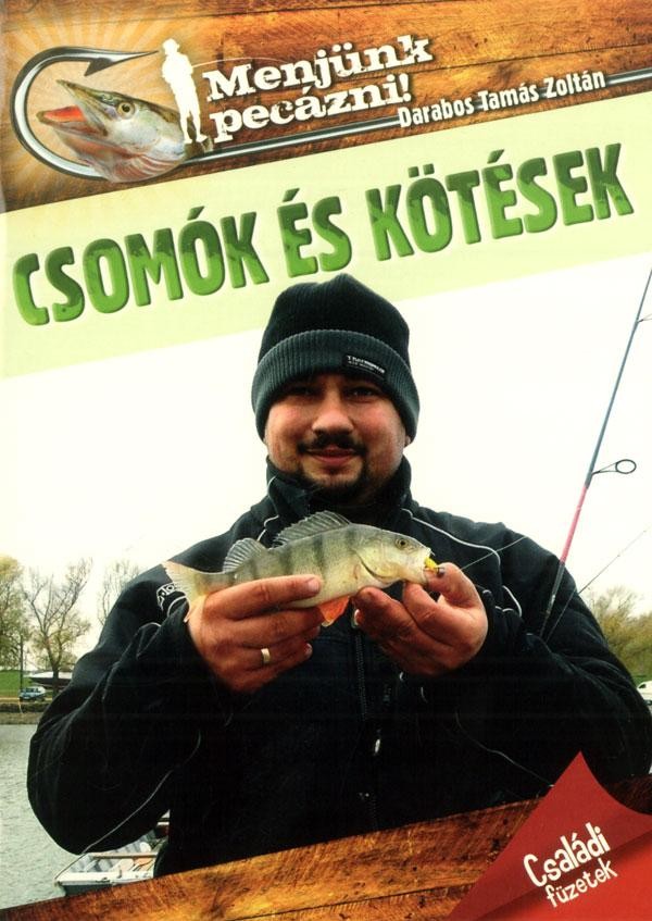 CSOMÓK ÉS KÖTÉSEK - MENJÜNK PECÁZNI! (2013)