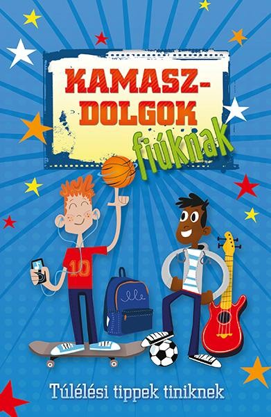 KAMASZDOLGOK - FIÚKNAK (2013)