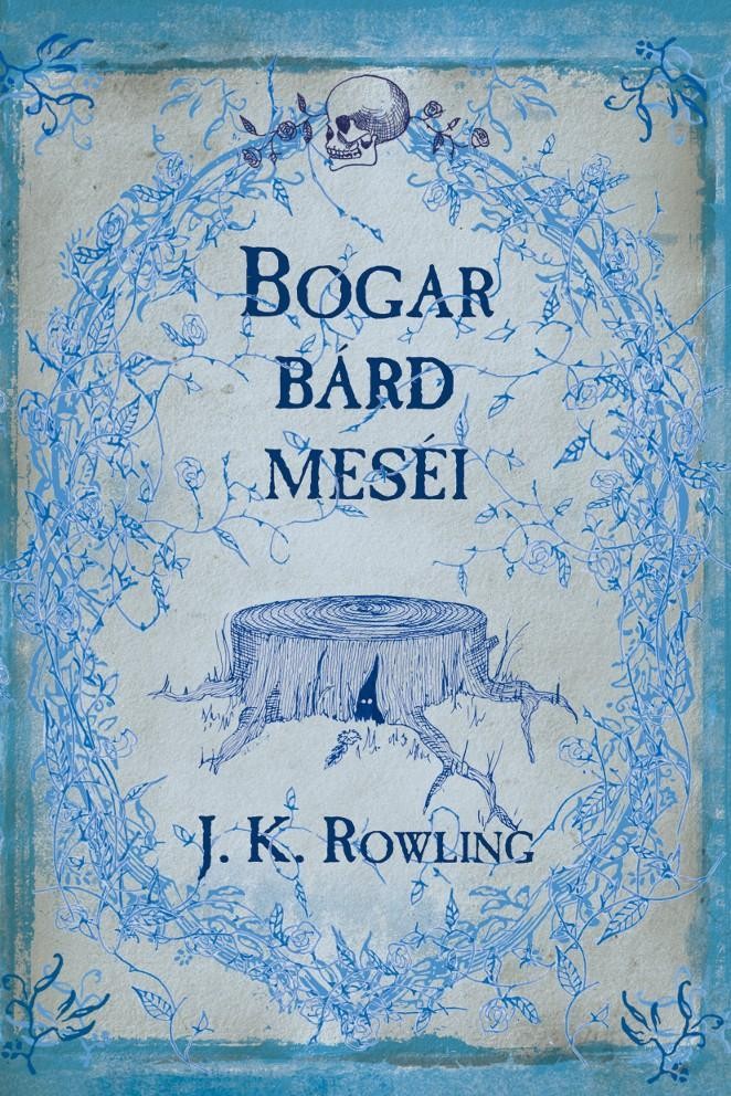 BOGAR BÁRD MESÉI (ÚJ!) (2013)