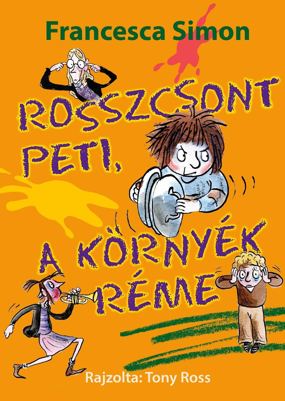 ROSSZCSONT PETI, A KÖRNYÉK RÉME (2013)