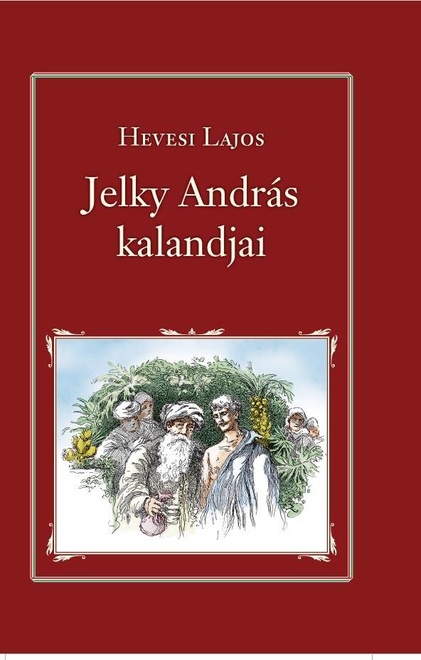 JELKY ANDRÁS KALANDJAI - NEMZETI KT. 13. (2013)