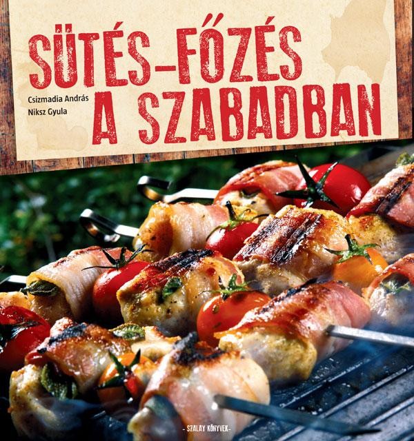 SÜTÉS-FŐZÉS A SZABADBAN (2013)