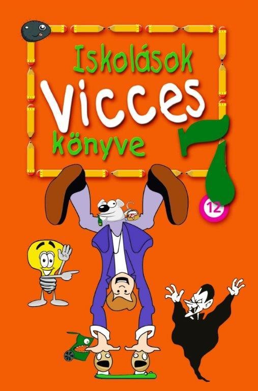 ISKOLÁSOK VICCES KÖNYVE 7. (2013)