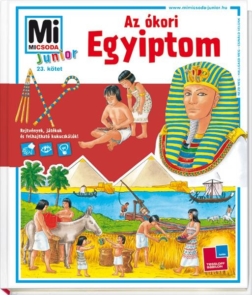 AZ ÓKORI EGYIPTOM - MI MICSODA JUNIOR 23. (2013)