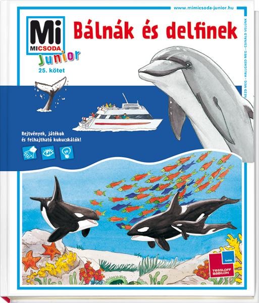 BÁLNÁK ÉS DELFINEK - MI MICSODA JUNIOR 25. (2013)