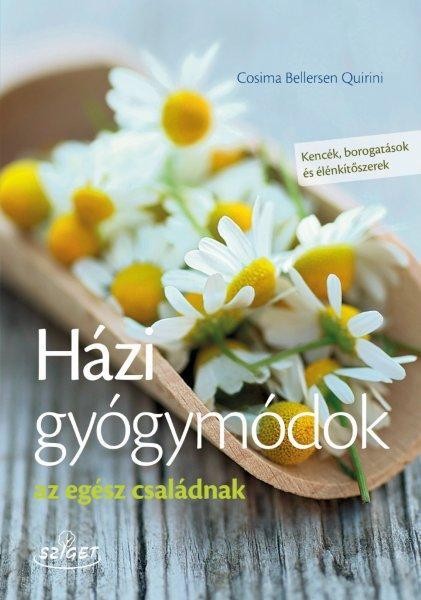 HÁZI GYÓGYMÓDOK AZ EGÉSZ CSALÁDNAK (2013)
