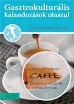 GASZTROKULTURÁLIS KALANDOZÁSOK OLASZUL - AZ OLASZ CSIZMA NYOMÁBAN (2013)