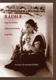 RÁDHÁ - EGY ASSZONY ÚTKERESÉSÉNEK NAPLÓJA (2013)