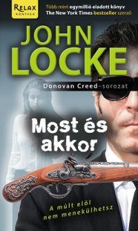 MOST ÉS AKKOR - DONOVAN CREED SOROZAT (2013)