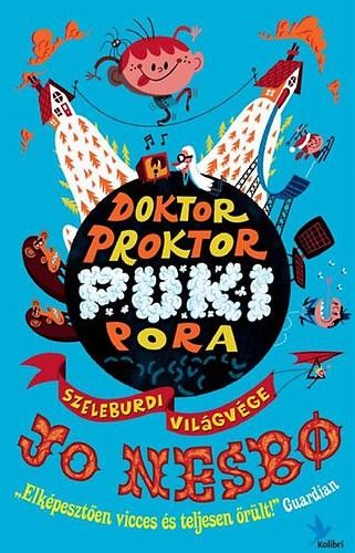 DOKTOR PROKTOR PUKIPORA 3. - SZELEBURDI VILÁGVÉGE (2013)